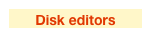 Disk editors